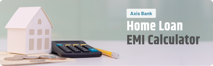 Axis bank home loan emi calculator discount